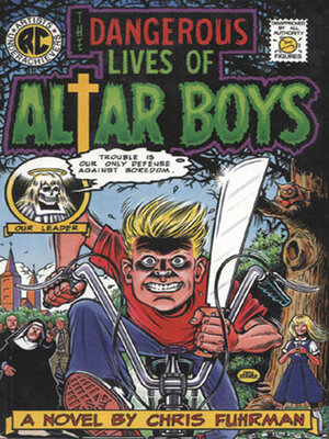 cover image of The Dangerous Lives of Altar Boys